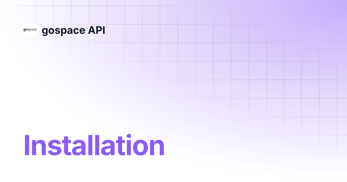 Installation | gospace API