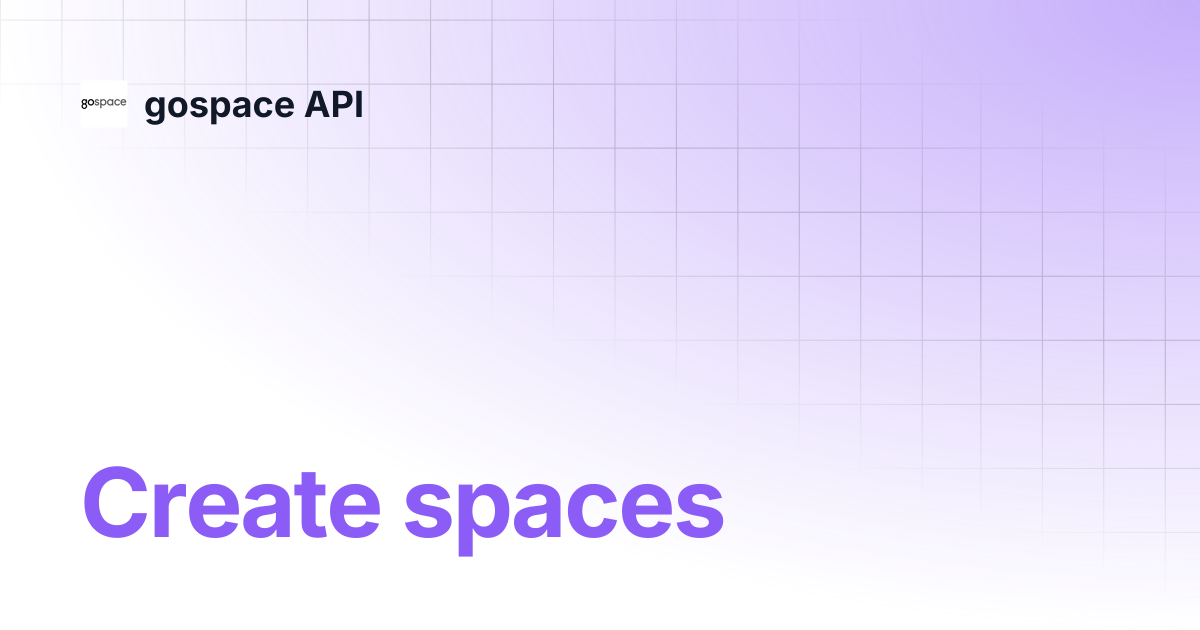 Create spaces | gospace API